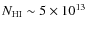 $N_{\rm {HI}} \sim 5 \times
10^{13}$