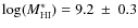 $\log(M^*_{\rm {HI}}) = 9.2 ~\pm~ 0.3$