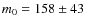$m_0=158\pm43$