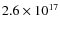 $2.6 \times 10^{17}$