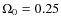$\Omega_0 = 0.25$