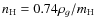 $n_{\rm {H}} = 0.74\rho_g/m_{\rm {H}}$