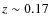 $z \sim 0.17$