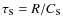 $\tau_{\textrm{s}} = R/C_{\textrm{s}}$