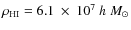 $\rho_{\rm HI}=6.1~\times~10^7~h~M_{\odot}$