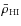 $\bar{\rho}_{\rm {HI}}$