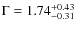 $\Gamma=1.74^{+0.43}_{-0.31}$