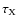 $\tau_{\rm X}$