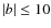 $\vert b \vert\leq10$