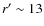 $r^\prime \sim 13$