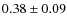 $0.38\pm0.09$