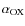 $\alpha_{\rm OX}$