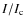 $I/I_{\rm c}$