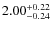 $\rm 2.00^{+0.22}_{-0.24}$