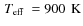 $\hbox {$\,T_{\rm eff}$ } =900\hbox {$\,$ K} $