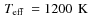 $\hbox {$\,T_{\rm eff}$ } =1200\hbox {$\,$ K} $