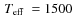 $\hbox{$\,T_{\rm eff}$ }=1500~$