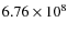 $6.76 \times 10^{8}$