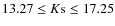 $13.27\le K{\rm s}\le 17.25$