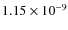 $1.15 \times 10^{-9}$