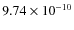 $9.74 \times 10^{-10}$