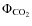 $\Phi_{\rm CO_2}$