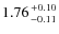 $1.76{+0.10\atop-0.11}$