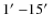 $1\hbox{$^\prime$ }{-}15\hbox{$^\prime$ }$