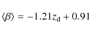 \begin{displaymath}\left<\beta\right> = -1.21 z_{\rm d} + 0.91
\end{displaymath}