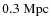 $0.3\;{\rm Mpc}$