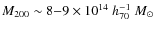 $M_{200}\sim8{-}9\times10^{14}~h_{70}^{-1}~M_\odot$