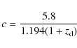 \begin{displaymath}
c = \frac{5.8}{1.194(1+z_{\rm d})}
\end{displaymath}