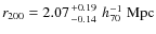 $r_{200}=2.07{+0.19\atop-0.14}\;h_{70}^{-1}~{\rm Mpc}$