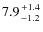 $7.9{+1.4\atop-1.2}$