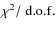 $\chi^2/\;{\rm d.o.f.}$
