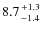 $8.7{+1.3\atop-1.4}$