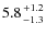 $5.8{+1.2\atop-1.3}$