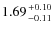 $1.69{+0.10\atop-0.11}$
