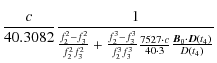 $\displaystyle \frac{c}{40.3082}\frac{1}{\frac{f_{2}^{2} -
f_{3}^{2}}{f_{2}^{2} ...
...}^{3}} \frac{7527 \cdot c}{40\cdot3}
\frac{\vec{B}_0\cdot\vec{D}(t_4)}{D(t_4)}}$