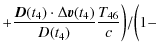 $\displaystyle +\frac{\vec{D}(t_4)\cdot\Delta\vec{v}(t_4)}{D(t_4)}
\frac{T_{46}}{c} \biggr) / \biggl(1-$