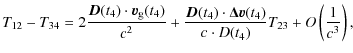 $\displaystyle %
T_{12} - T_{34} = 2
\frac{\vec{D}(t_4)\cdot\vec{v}_{\rm g}(t_4)...
...4)\cdot\vec{\Delta v}(t_4)}{c
\cdot D(t_4)} T_{23}+O\left(\frac{1}{c^3}\right),$