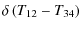 $\displaystyle %
\delta \left(T_{12} - T_{34}\right)$