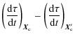$\displaystyle \left(\frac{{\rm d}
\tau}{{\rm d} t}\right)_{\vec{X}_{\rm c}} - \left(\frac{{\rm d} \tau}{{\rm d} t}\right)_{\vec{X}_{\rm c}'}$