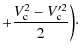 $\displaystyle + \frac{V_{\rm c}^2 - V_{\rm c}'^2}{2}\biggr)\cdot$