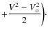 $\displaystyle + \frac{V^2 - V_{\rm o}^2}{2}\biggr)\cdot$