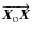 $\overrightarrow{\vec{X}_{\rm o} \vec{X}}$