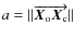 $a = \vert\vert\overrightarrow{\vec{X}_{\rm o} \vec{X}_{\rm c}}\vert\vert$