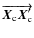 $\overrightarrow{\vec{X}_{\rm c} \vec{X}_{\rm c}'}$