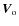$\vec{V}_{\rm o}$