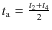 $t_{\rm a} = \frac{t_2 + t_4}{2}$